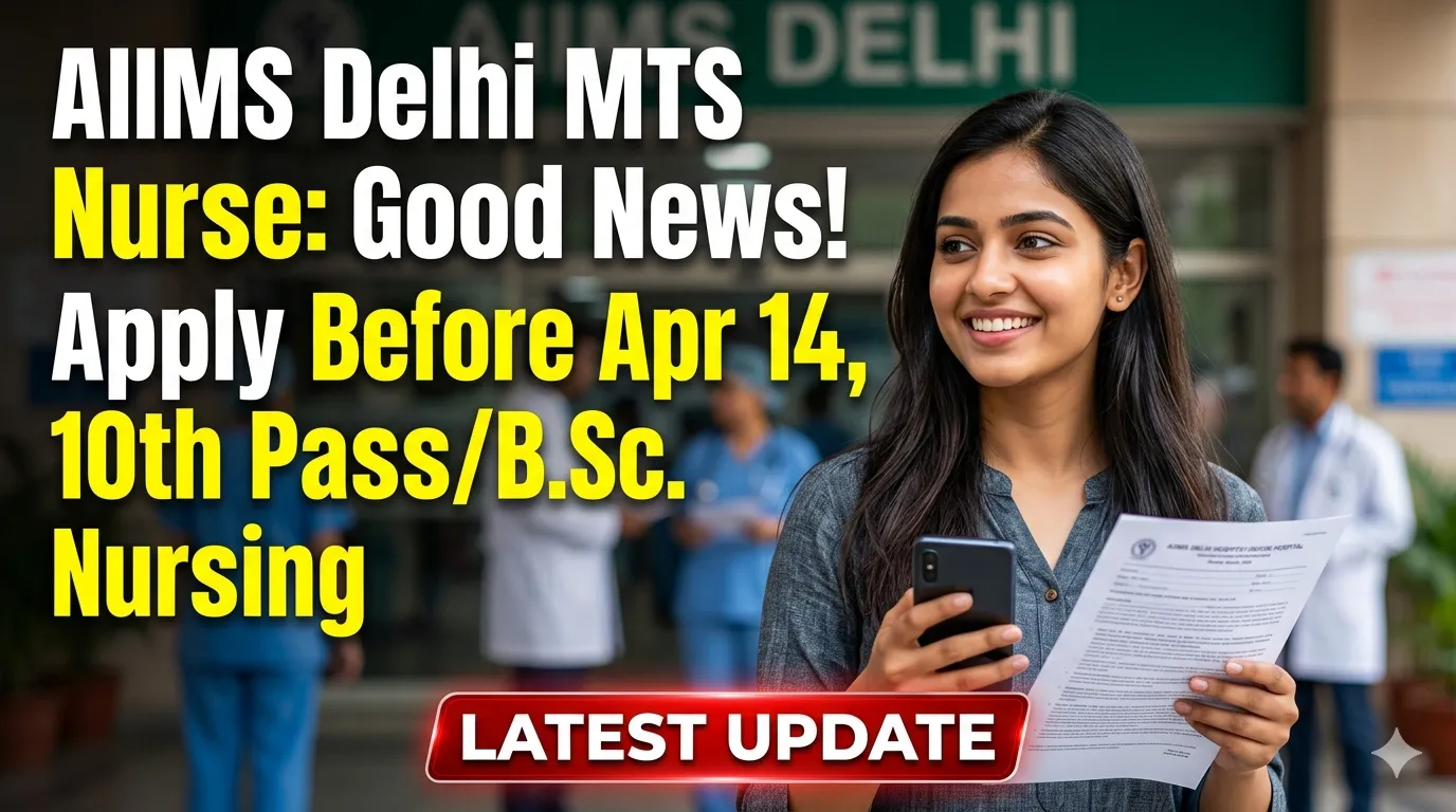 AIIMS Delhi MTS Project Nurse Recruitment 2026