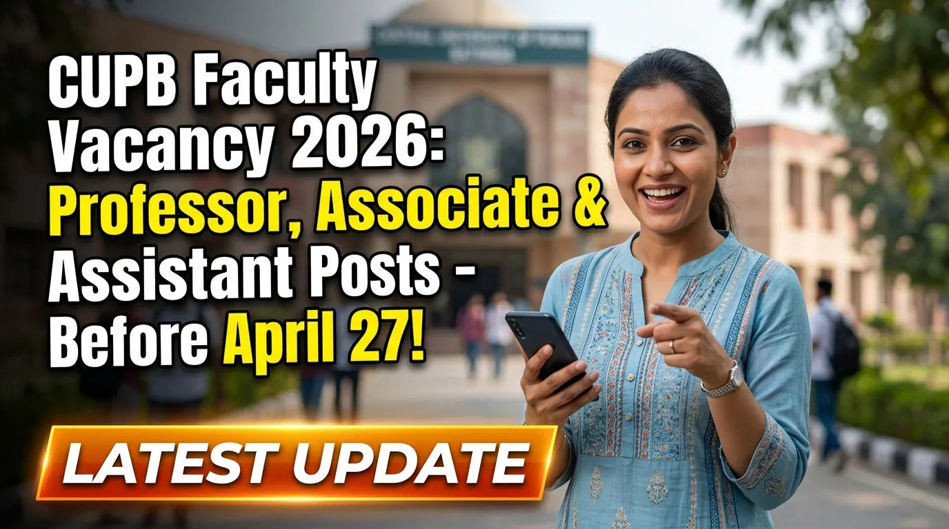 CUPB Faculty Vacancy 2026: Professor, Associate Professor, Assistant Professor Recruitment