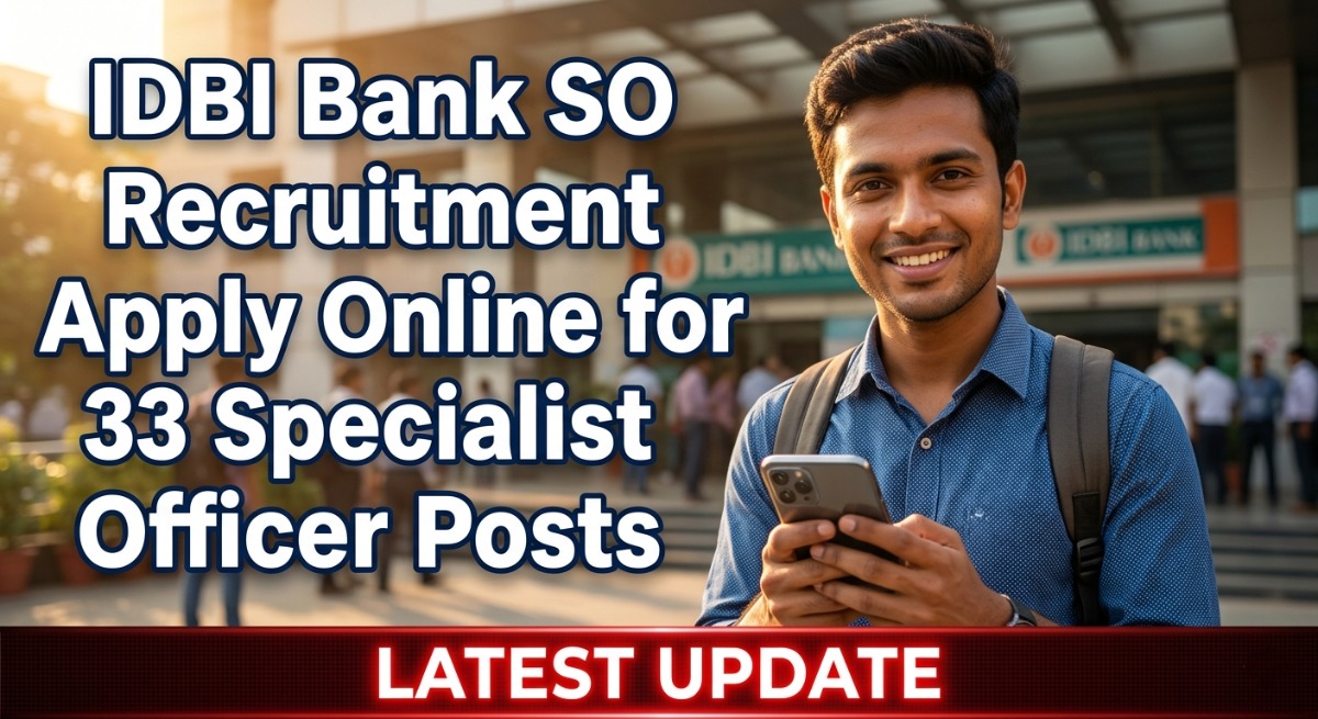 IDBI Bank SO Recruitment 2026: Apply Online for 33 Specialist Officer Posts