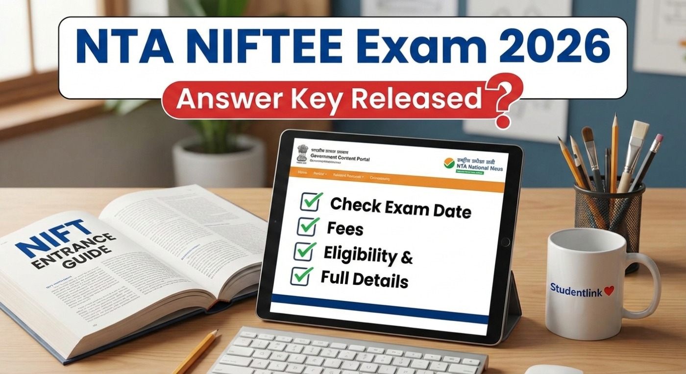 NTA NIFTEE Exam 2026 Complete Details - StudentLink NTA NIFTEE Exam 2026 Answer Key, Application Date, Fees, Eligibility and Exam Details