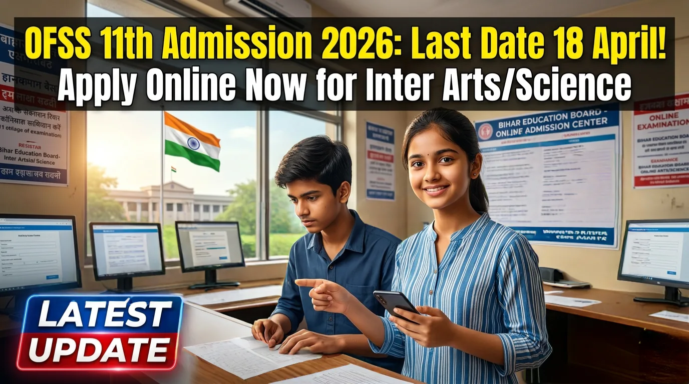 OFSS 11th Admission 2026 Online Apply Bihar