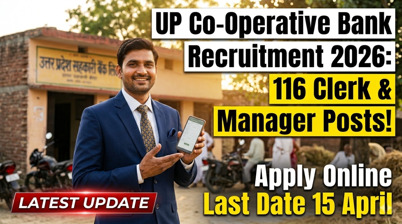 UP Co-Operative Bank Recruitment 2026: 116 Clerk & Manager Posts! Apply Online Last Date 15 April